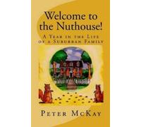 Peter McKay Welcome to the Nuthouse (Tascabile)