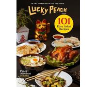 Peter Meehan Lucky Peach Presents 101 Easy Asian Recipes (Copertina rigida)