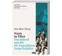 Peter Meier-H&u Nazis in Tibet: Das Rätsel um die SS-Expedition Erns (Tascabile)