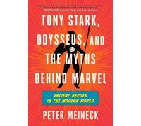 Peter Meineck Tony Stark, Odysseus, and the Myths Behind Marv (Copertina rigida)