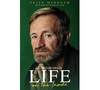 Peter Mendham In His Own Words (Copertina rigida)