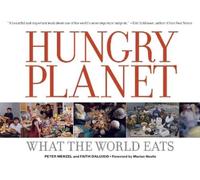 Peter Menzel Faith D'Aluisio Hungry Planet (Tascabile)