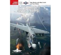 Peter Mersky A-7 Corsair II Units 1975-91 (Tascabile) Combat Aircraft