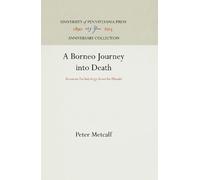 Peter Metcalf A Borneo Journey into Death (Copertina rigida) SYMBOL AND CULTURE