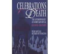 Celebrations of Death: The Anthropology of Mortuary Ritual