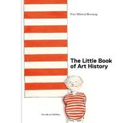 Peter Michael Hornung The Little Book of Art History (Copertina rigida)