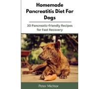 Peter Michtor Homemade Pancreatitis Diet For Dogs (Tascabile)