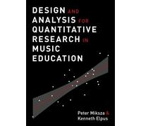 Peter Miksza Ke Design and Analysis for Quantitative Research in Mus (Tascabile)