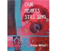 Peter Millar Our Hearts Still Sing (Tascabile)