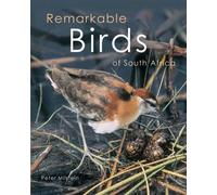 Peter Milstein Remarkable birds of South Africa (Tascabile)