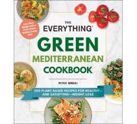 Peter Minaki The Everything Green Mediterranean Cookbook (Tascabile)