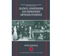 Peter Mirfield Silence, Confessions and Improperly Obtained E (Copertina rigida)