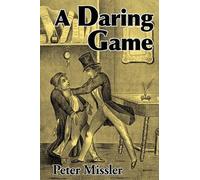 Peter Missler A Daring Game (Tascabile)