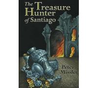 Peter Missler The Treasure Hunter of Santiago (Copertina rigida)