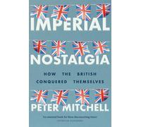 Peter Mitchell Imperial Nostalgia (Copertina rigida)