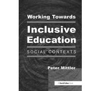 Working Towards Inclusive Education: Social Contexts