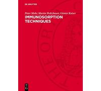 Peter Mohr Martin Holtzhauer Günter Ka Immunosorption Techni (Copertina rigida)