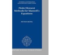 Peter Monk Finite Element Methods for Maxwell's Equations (Copertina rigida)