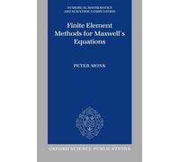 Peter Monk Finite Element Methods for Maxwell's Equations (Copertina rigida)