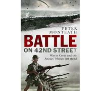 Peter Monteath Battle on 42nd Street (Tascabile)