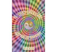 Peter Moon L. Ron Hubbard - The Tao of Insanity (Tascabile)