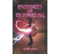Peter Moon Synchronicity and the Seventh Seal (Tascabile)