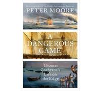 Peter Moore A Dangerous Game (Copertina rigida) (PRESALE 02/07/2026)