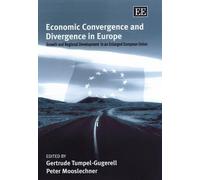 Peter Mooslechne Economic Convergence and Divergence in Europ (Copertina rigida)