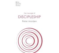 Peter Morden The Message of Discipleship (Tascabile) Bible Speaks Today Themes