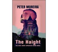 Peter Moreira The Haight (Copertina rigida) Haight Mystery