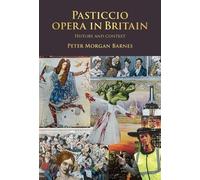 Peter Morgan Barnes Pasticcio Opera in Britain (Copertina rigida)