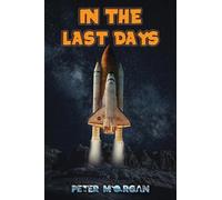 Peter Morgan In the Last Days (Tascabile)