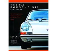 Original Porsche 911 1964-1998: The Definitive Guide to Mechanical Systems,