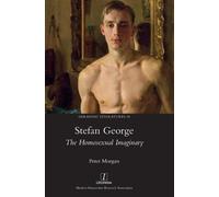 Peter Morgan Stefan George (Copertina rigida) Germanic Literatures