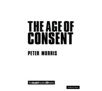 Peter Morris Age Of Consent (Tascabile) Modern Plays