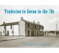 Peter Mortimer Tradeston to Govan in the 70s (Tascabile)