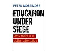 Peter Mortimore Education under Siege (Copertina rigida)