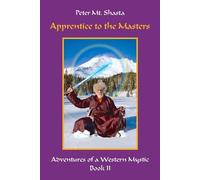 Peter Mt Shasta Apprentice to the Masters (Tascabile)