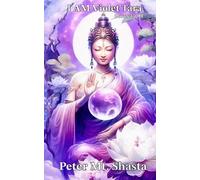 Peter Mt Shasta I AM Violet Tara, Books I & II (Tascabile)