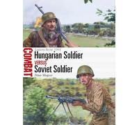 Péter Mujzer Hungarian Soldier vs Soviet Soldier (Tascabile) Combat