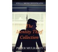 Peter Mulraney The Identity Thief Collection: Stella Bruno Investiga (Tascabile)