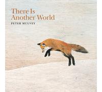 Mulvey, Peter - There Is Another World