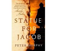 Peter Murphy A Statue for Jacob (Tascabile)