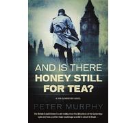 Peter Murphy And Is There Honey Still For Tea? (Tascabile)