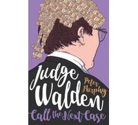 Peter Murphy Judge Walden: Call the Next Case (Tascabile)