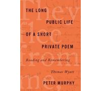 Peter Murphy The Long Public Life of a Short Private Poem (Copertina rigida)