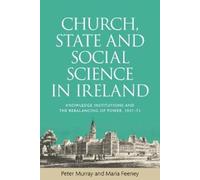 Peter Murray Maria Feene Church, State and Social Science in Irelan (Tascabile)
