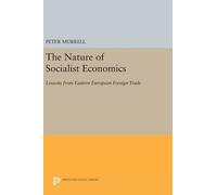 Peter Murrell The Nature of Socialist Economics (Copertina rigida)