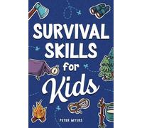 Peter Myers Survival Skills for Kids (Tascabile)