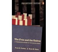 Peter N. Carroll David W. Noble The Free and the Unfree (Tascabile)